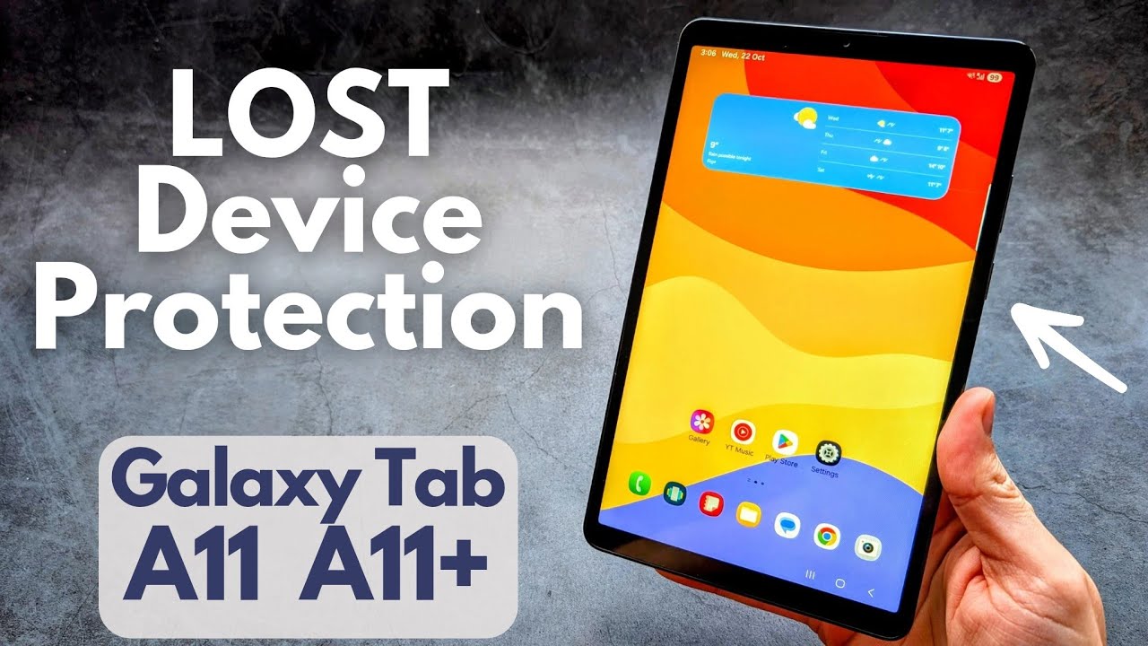 Защита от утери устройства на Samsung Galaxy Tab A11, A11+. Поиск планшета в случае утери или кражи.