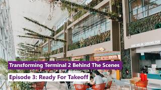 Transforming Terminal 2: Behind the Scenes | Episode 3: Ready for takeoff