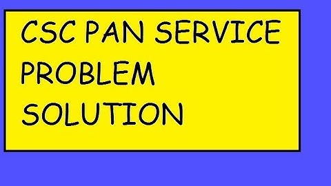 CSC PAN CARD error 825  SOLUTION