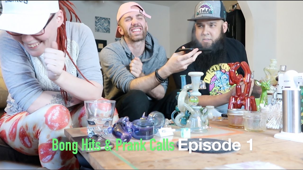 Bong Hits & Prank Calls