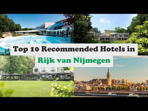 top 10 recommended hotels in rijk van nijmegen best hotels in rijk van nijmegen