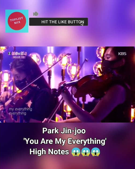 PARK JIN-JOO HIGH NOTES ON HER SONG COVER | YOU ARE MY EVERYTHING | TOPLIST MIX