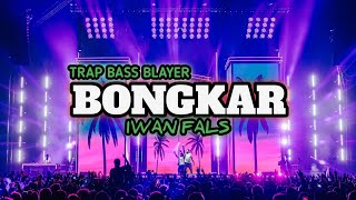 Dj Bongkar Iwan Fals Trap Remix Terbaru Bass Blayer