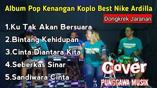 Album Pop Kenangan Best Nike Ardilla Koplo Cover Punggawa Musik