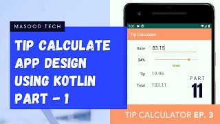 Famous Tip Calculate App Using Kotlin in Android Studio Part 1| Build Your First App | Kotlin Programming Net Worth