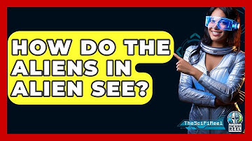 How Do The Aliens In Alien See? - The SciFi Reel