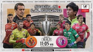 LIVE Siaran Langsung | Nagoya Grampus vs Cerezo Osaka | Final | J.LEAGUE YBC Levain CUP