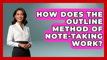 How Does the Outline Method of Note-Taking Work? | Ultimate Study Hacks