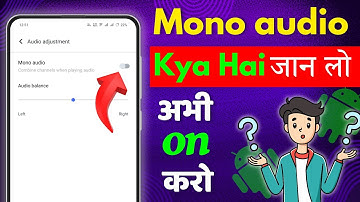Mono Audio Kya Hai | Mono Audio Setting Kaise Use Karta Hai | Mono Audio Settings Android
