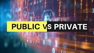 Public vs Private Blockchain - Bitcoin and Ethereum vs HyperLedger and Quorum