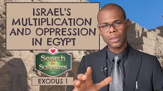 ISRAEL'S MULTIPLICATION AND OPPRESSION IN EGYPT | Search the Scriptures | Exodus 1 | #dclm #sts