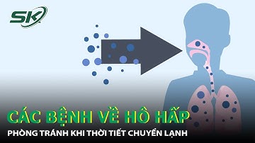 Phòng Bệnh Hô Hấp Khi Thời Tiết Chuyển Lạnh