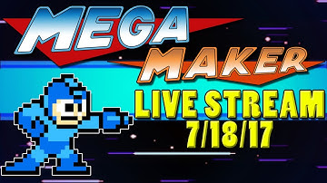 Mega Maker - Mega Man Level Creator [Live Stream] 7/18/17