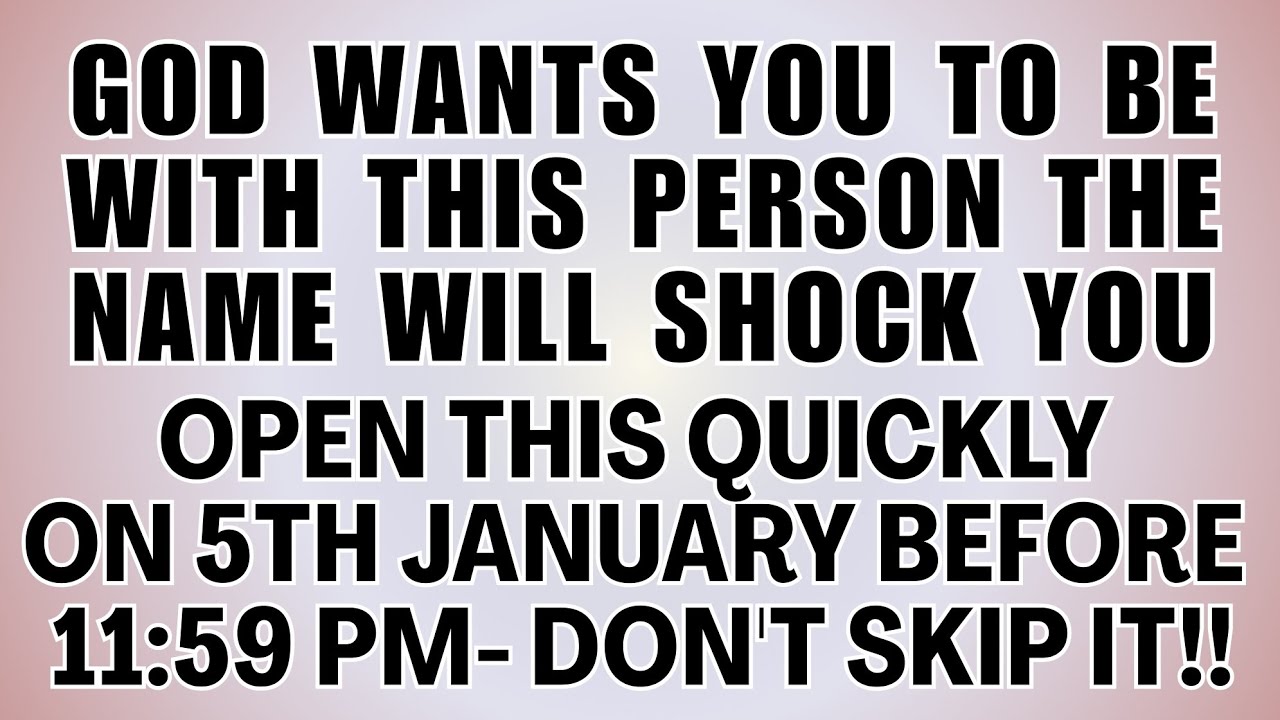 📜 Today On 5th January God Says: Someone wants to marry you... The name will Shock You...