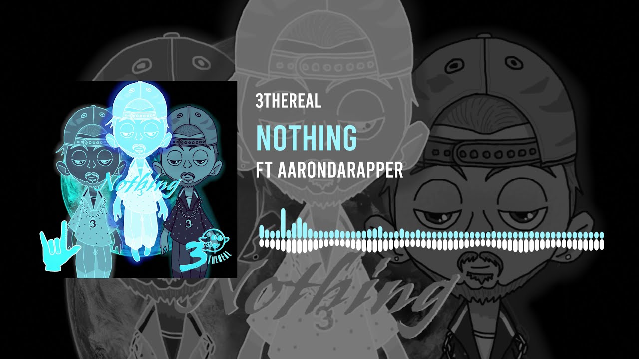 Watch Nothing (feat. Aarondarapper) (prod.3thereal) Audio Visualizer on YouTube Watch Nothing (feat. Aarondarapper) (prod.3thereal) Audio Visualizer on YouTube