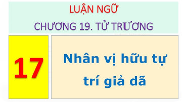 481 Luận ngữ   Chương 19 Tử Trương   17 Nhân vị hữu tự trí giả dã