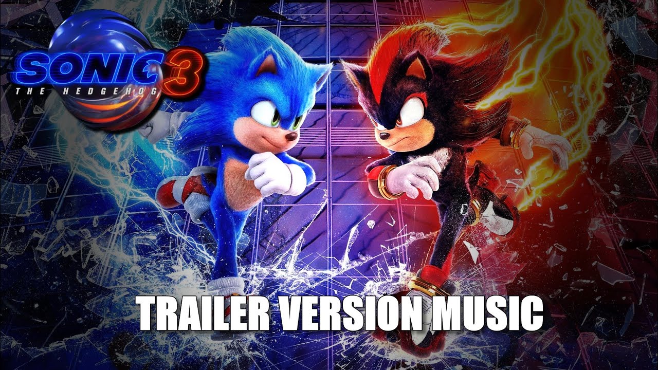 SONIC THE HEDGEHOG 3 Trailer Music Version SONIC THE HEDGEHOG 3 Trailer Music Version