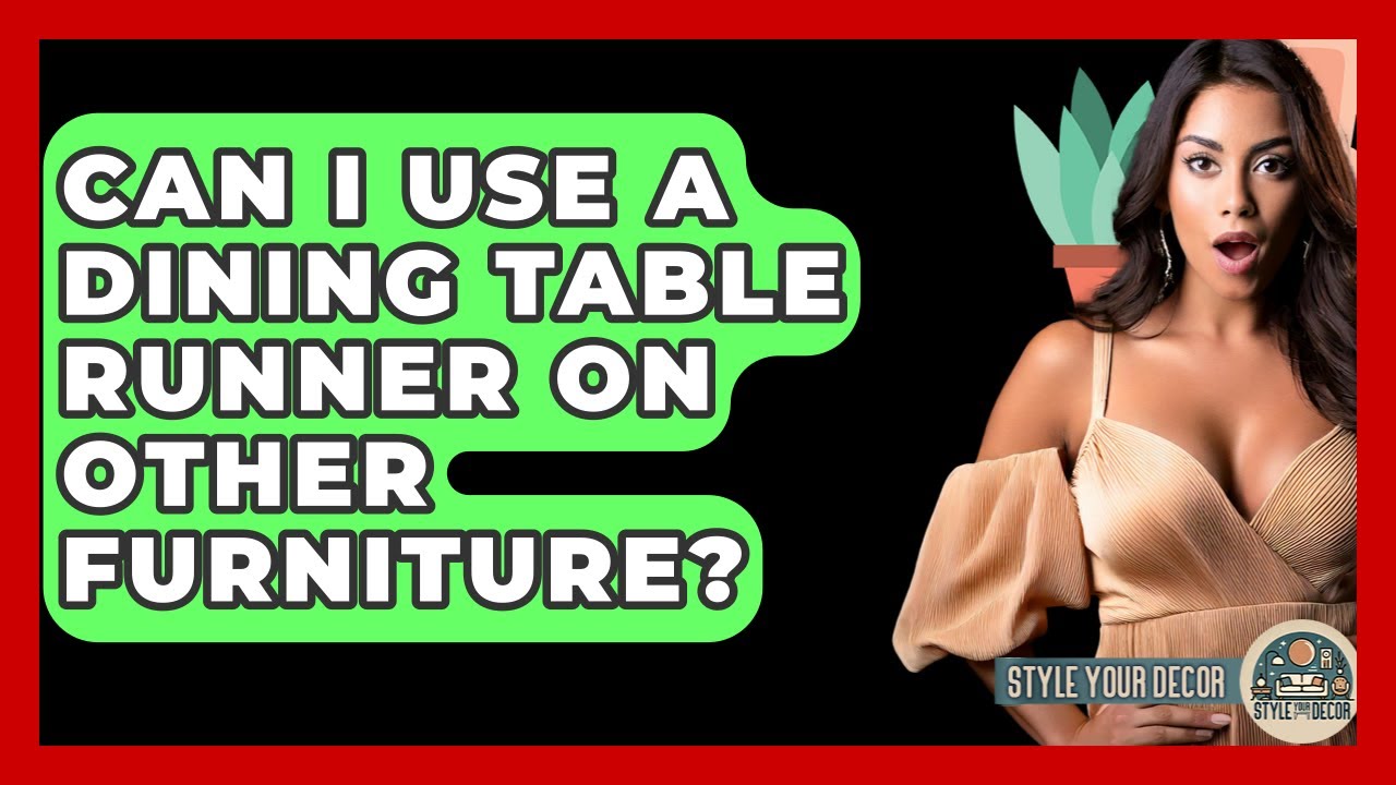 Can I Use A Dining Table Runner On Other Furniture? - Style Your Decor