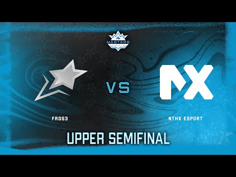 Frog3 vs NTHX Esport | Upper Bracket Semifinal | Masters Series Qualifier #2