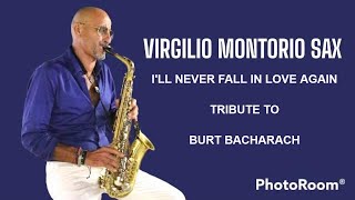 Video-Miniaturansicht von „I'LL NEVER FALL IN LOVE AGAIN (sax cover) Burt Bacharach“