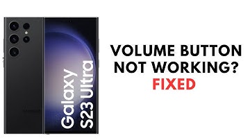 How to Fix Samsung Galaxy S23 Ultra,S23 Plus and S23 Volume Button Not Working