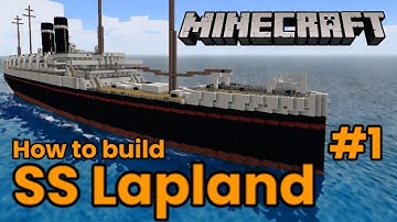 SS Lapland, Minecraft Tutorial #1