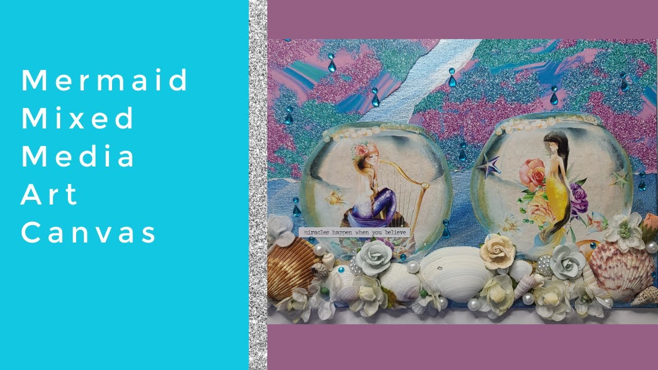 Mermaid Mixed Media Art Canvas - YouTube