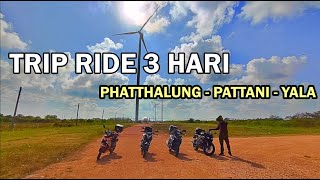 Trip Ride 3 Hari ke Phatthalung & Pattani