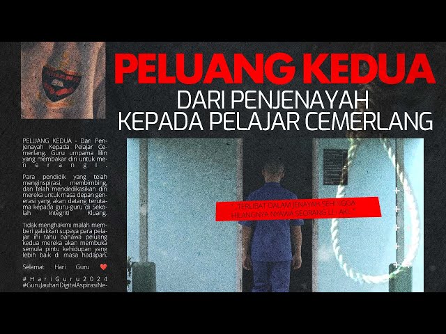 PELUANG KEDUA - Dari Penjenayah Kepada Pelajar Cemerlang