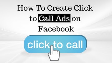 How to run Click to call ads on Facebook