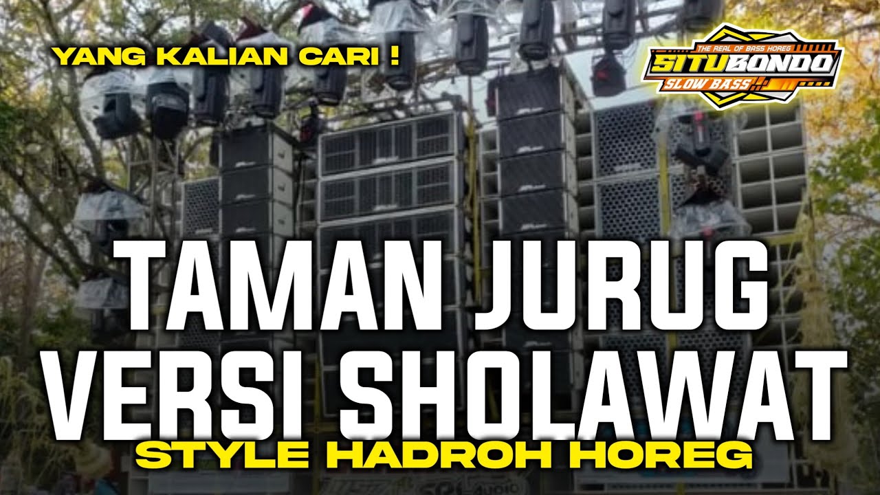 TAMAN JURUG VERSI SHOLAWAT | CEK SOUND HADROH FULL BASS VIRAL TIKTOK TERBARU YANG KALIAN CARI !!!