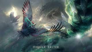 Higher, Faster | EPIC HEROIC FANTASY ORCHESTRAL MUSIC