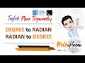 Degree to Radian, Radian to Degree || Plane Trigonometry