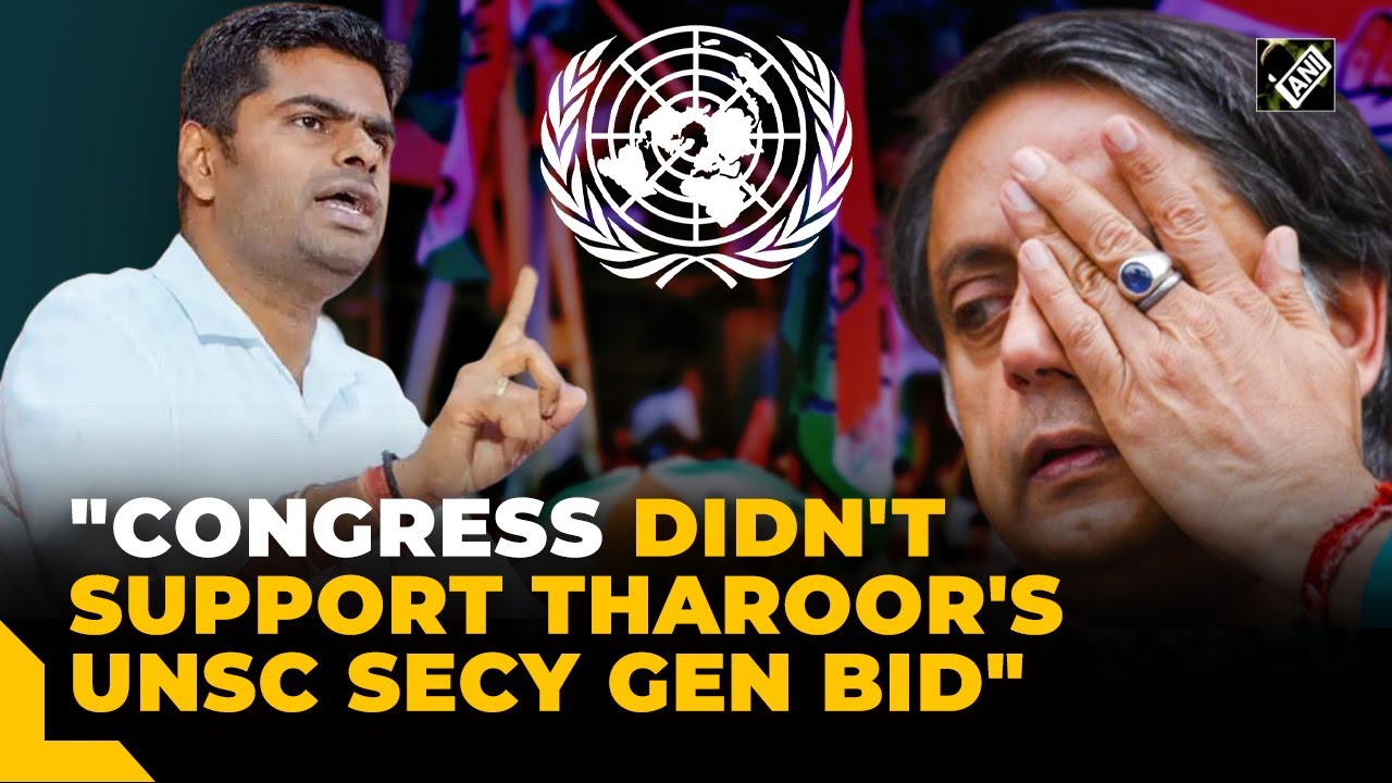 “Didn’t even ask for…” Annamalai recalls how Cong didn’t support Tharoor’s UN Secy-Gen candidature