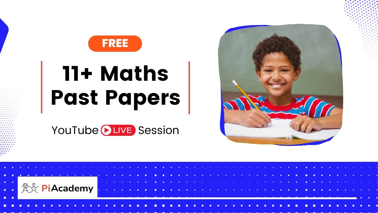 Solve with us! FREE 11+ Maths Past Papers YouTube LIVE Session | PiAcademy