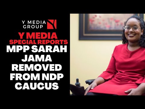 MPP SARAH JAMA REMOVED FROM NDP CAUCUS