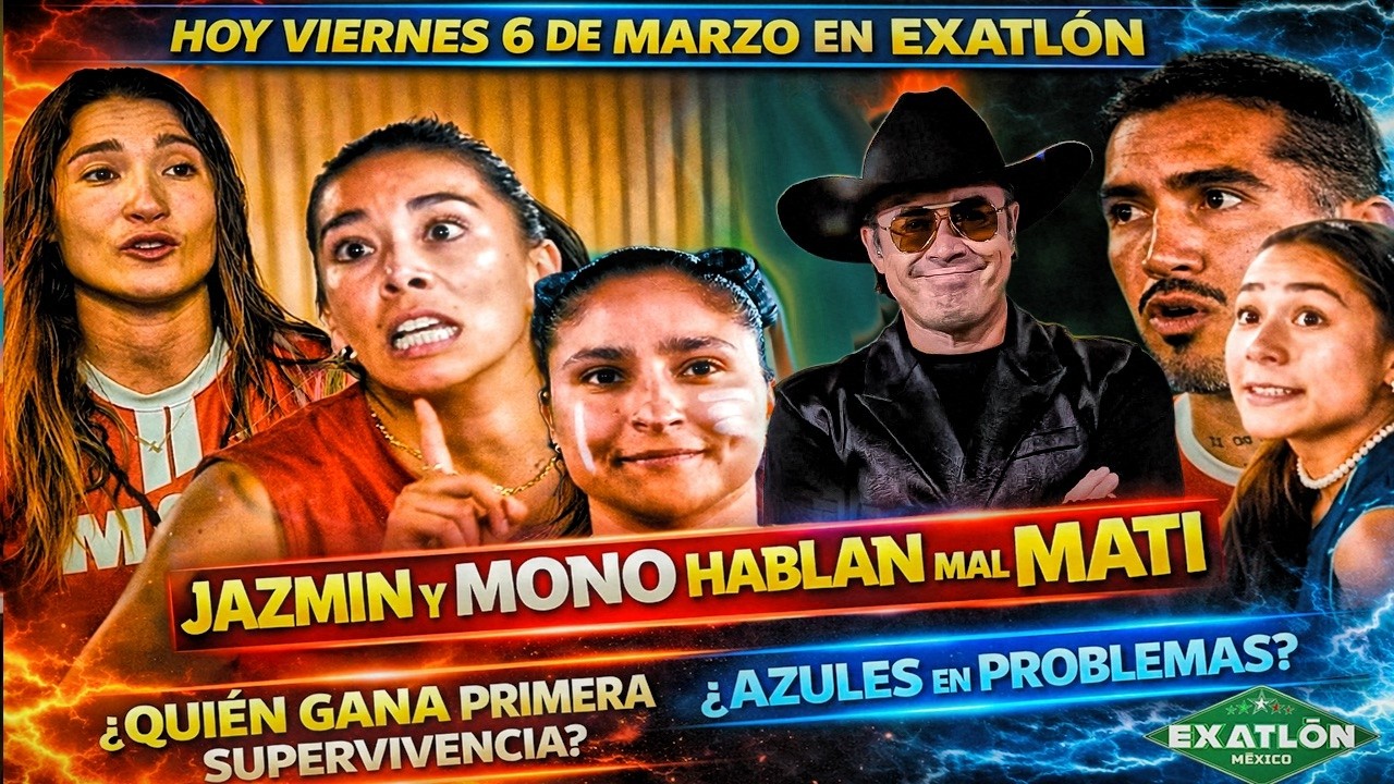 HOY EN EXATLON 🔥 JAZMIN Y MONO HABLAN MAL DE MATI Y QUIÉN GANA PRIMERA SUPERVIVENCIA??