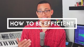 How To Be Efficient