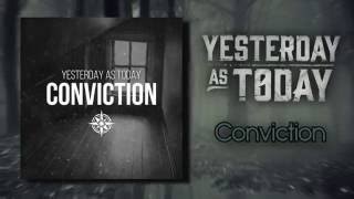 Yesterday As Today - Conviction