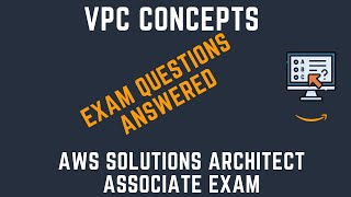 AWS VPC Concepts + Exam Questions Answered [SOLUTIONS ARCHITECT ASSOCIATE]