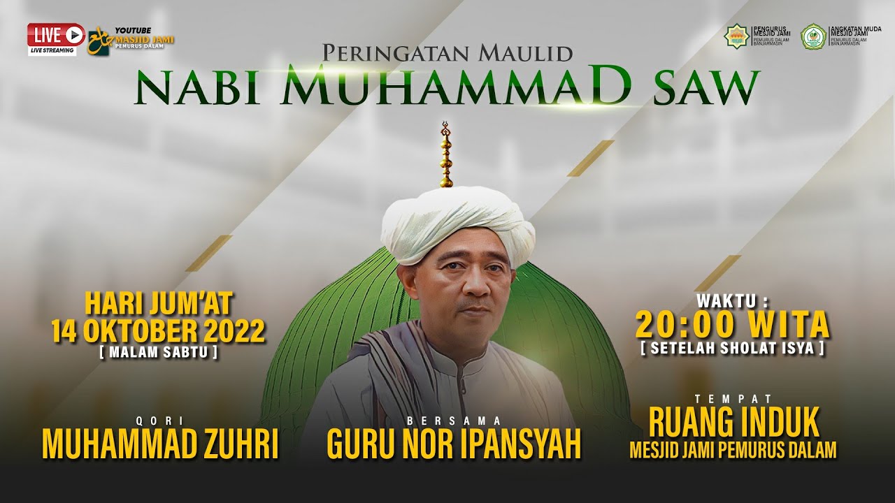 🔴 [ 14 OKTOBER 2022 ] PERINGATAN MAULID NABI MUHAMMAD SAW - MASJID JAMI PEMURUS DALAM