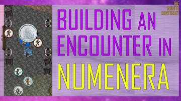 Building an Encounter in Numenera