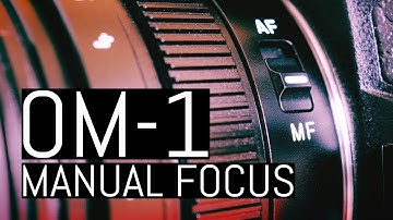 OM System OM-1: Mastering Manual Focus