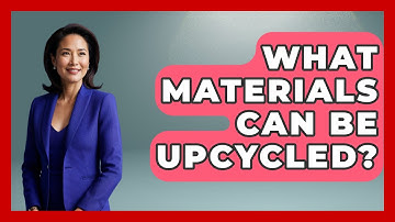What Materials Can Be Upcycled? | The Upcycle Lab
