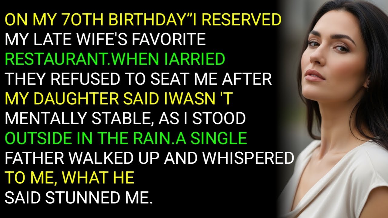 ON MY 7OTH BIRTHDAY”I RESERVEDMY LATE WIFE'S FAVORITERESTAURANT.WHEN IARRIEDTHEY REFUSED TO S.....