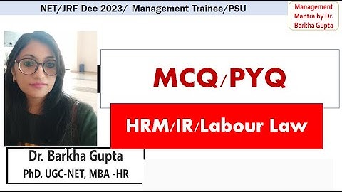 PYQ/ MCQs Practice Session /  IR/ HRM/ LABOUR LAW/ NTA UGC NET/JRF  Dec 2023/ Dr. Barkha Gupta