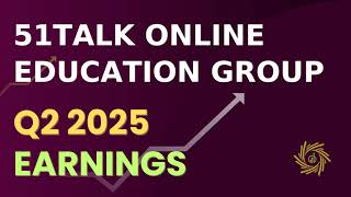 51Talk Online Education Group COE Q2 2025 Earnings Call