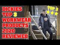 Dickies Workwear Top 3 Products for 2020, New Trousers, Boots and Jacket