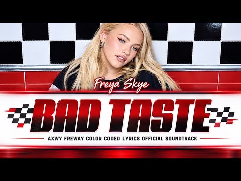 Bad Taste - Freya Skye - Official Soudtrack - [Color Coded Lyrics] 