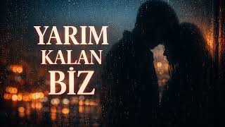𝑺𝑹 - Yarım Kalan Biz - (𝑺𝒂𝒏𝒄𝒂𝒓𝒉𝒂𝒏𝑹𝒆𝒄𝒐𝒓𝒅𝒔 Offical )